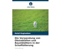 Die Verwendung von Obstabfällen und Baumblättern in der Schaffütterung