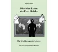 Die Vielen Leben Des Peter Bröske - Die Scheidewege Des Lebens (ebook)