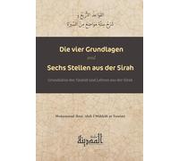 Die vier Grundlagen des Tauhid: Islamischer Monotheismus und Lehren aus der Sirah