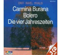 Die Vier Jahreszeiten/Bolero/Carmina Burana