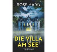 Die Villa am See (- Psychothriller -)