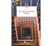 Die Villa der tausend Treppen. Life is a Story - story.one