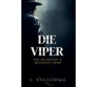 Die Viper: 3 (Arlington & McCurley Krimis)