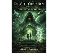 Die Viper Chroniken Band 4 "Der Beobachter"