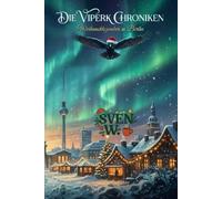 Die ViperK Chroniken: Weihnachtszauber in Berlin - Weihnachtsedition 2025