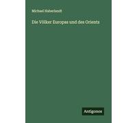 Die Völker Europas und des Orients