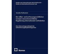 Die völker- und verfassungsrechtlichen Grenzen menschenrechtlicher Regulierung internationaler Lieferketten: Eine Untersuchung am Beispiel des Lieferkettensorgfaltspflichtengesetzes: 49
