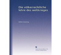 Die völkerrechtliche lehre des weltkrieges