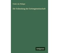 Die Vollendung der Gottesgemeinschaft