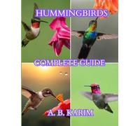 Die vollständigen Kolibris Führung: Ein tiefer Einblick in ihre Biologie, ihr Verhalten, ihre Identifikation und ihre kulturelle Bedeutung