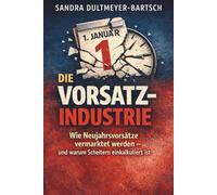 Die Vorsatz-Industrie: Wie Neujahrsvorsätze vermarktet werden - und warum Scheitern einkalkuliert ist