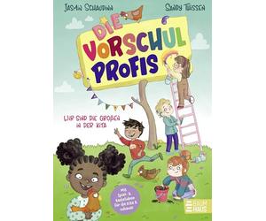 Die Vorschulprofis: Wir sind die Großen in der Kita: Vorlesegeschichten ab 5 Jahren mit Spielideen & Tipps für Kita-Abschied und Schulstart
