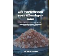 Die Vorteile von rosa Himalaya-Salz: Rosa Himalaya-Salz enthält über 80 Spurenelemente, darunter Magnesium, Kalzium, Kalium und Eisen .