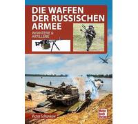 Las armas del ejército ruso: Infantería y artillería – Motorbuch Verlag