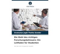 Die Wahl des richtigen Forschungsbetreuers: Ein Leitfaden für Studenten: Wie man einen Vorgesetzten auswählt