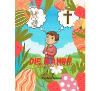 Die wahre Ostergeschichte