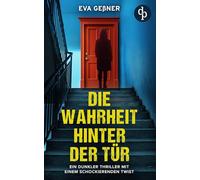 Die Wahrheit hinter der Tür | Ein dunkler Thriller mit einem schockierenden Twist