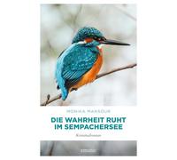 Die Wahrheit ruht im Sempachersee: Kriminalroman: 9