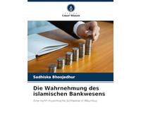 Die Wahrnehmung des islamischen Bankwesens: Eine nicht-muslimische Sichtweise in Mauritius