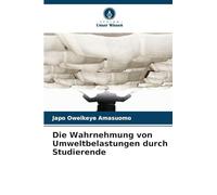 Die Wahrnehmung von Umweltbelastungen durch Studierende