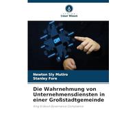 Die Wahrnehmung von Unternehmensdiensten in einer Großstadtgemeinde: King III Good Governance Compliance