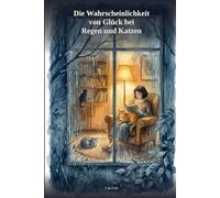 Die Wahrscheinlichkeit von Glück bei Regen und Katzen