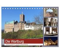 Die Wartburg - Weltkulturerbe im Herzen Deutschlands (Tischkalender 2026 DIN A5 quer), CALVENDO Monatskalender: Fotografischer Besuch auf der Wartburg