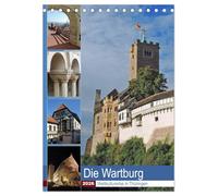 Die Wartburg - Weltkulturerbe in Thüringen (Tischkalender 2026 DIN A5 hoch), CALVENDO Monatskalender: Fotografischer Besuch auf der Wartburg