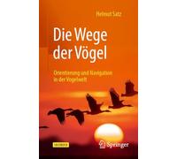 Die Wege der Vögel: Orientierung und Navigation in der Vogelwelt