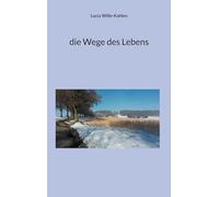 die Wege des Lebens