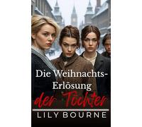 Die Weihnachts-Erlösung der Töchter (Die Schwestern Bennett)