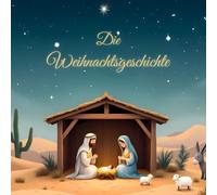 Die Weihnachtsgeschichte: - ein Vorlesebuch in 24 Kapiteln mit liebevollen Ausmalbildern für Kinder ab 3 Jahren