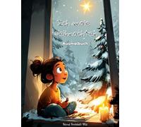 Die Weihnachtsgeschichte zum Ausmalen: Ein christliches Ausmalbuch für Kinder