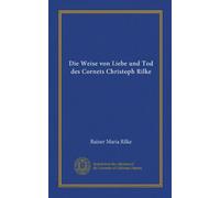 Die Weise von Liebe und Tod des Cornets Christoph Rilke