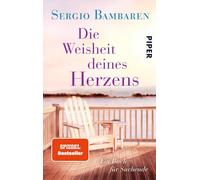Die Weisheit deines Herzens: Ein Buch für Suchende | Vom Autor von "Der träumende Delphin"