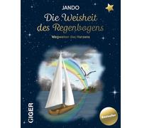 Die Weisheit des Regenboges: Wegweiser des Herzens