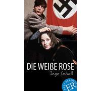 DIE WEISSE ROSE - B (EASY READERS)