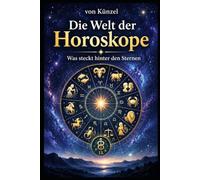 Die Welt der Horoskope I Was steckt hinter den Sternen: Warum wir an Horoskope glauben