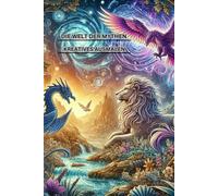DIE WELT DER MYTHEN - KREATIVES AUSMALEN: Fantasy