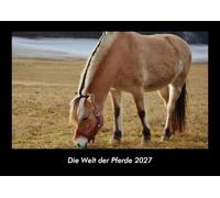 Die Welt der Pferde 2027 Fotokalender DIN A3: Monatskalender mit Bild-Motiven aus Fauna und Flora, Natur, Blumen und Pflanzen