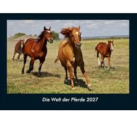 Die Welt der Pferde 2027 Fotokalender DIN A4: Monatskalender mit Bild-Motiven von Haustieren, Bauernhof, wilden Tieren und Raubtieren