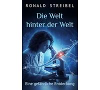 Die Welt hinter der Welt: Eine gefährliche Entdeckung (Chronoteam-Reihe)