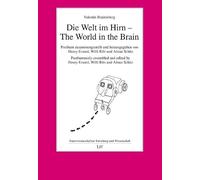Die Welt im Hirn - The World in the Brain: Posthum zusammengestellt und herausgegeben von Henry Evrard, Willi Ribi und Almut Schüz. Posthumously ... by Henry Evrard, Willi Ribi and Almut Schüz