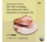 Die Welt Ist Klang - Vom Hören der Welt - Muscheln in meinem Ohr