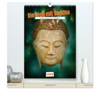 Die Welt mit Buddha (hochwertiger Premium Wandkalender 2026 DIN A2 hoch), Kunstdruck in Hochglanz: Die Welt wird friedlicher, wenn wir Menschen die ... dadurch Ruhe,Gelassenheit und Erkenntnis.