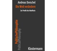 Die Welt verändern: Zur Poetik des Manifests: 2