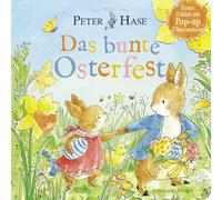 Die Welt von Peter Hase - Das bunte Osterfest: Pop-Up Buch | Ein hochwertiges Pappbilderbuch mit Reimen - das ideale Ostergeschenk für Kinder ab 2 Jahren