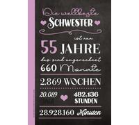 DIE WELTBESTE SCHWESTER IST NUN 55 JAHRE: Notizbuch A5 liniert Notiz Buch als Tagebuch Schreibbuch im Hardcover Format Geburtstagsgeschenk für beste Schwester die Lieblingsschwester das Sister Book