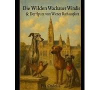 DIE WILDEN WACHAUER WINDIS & DEM SPATZ VOM RATHAUSPLATZ IN WIEN: DEM SPATZ VOM RATHAUSPLATZ IN WIEN: 11