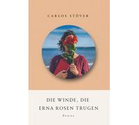 Die Winde, die Erna Rosen trugen: Roman | Eine schicksalshafte Reise durch Zentralasien nach Kirgistan